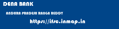 DENA BANK  ANDHRA PRADESH RANGA REDDY    ifsc code